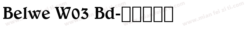 Belwe W03 Bd字体转换